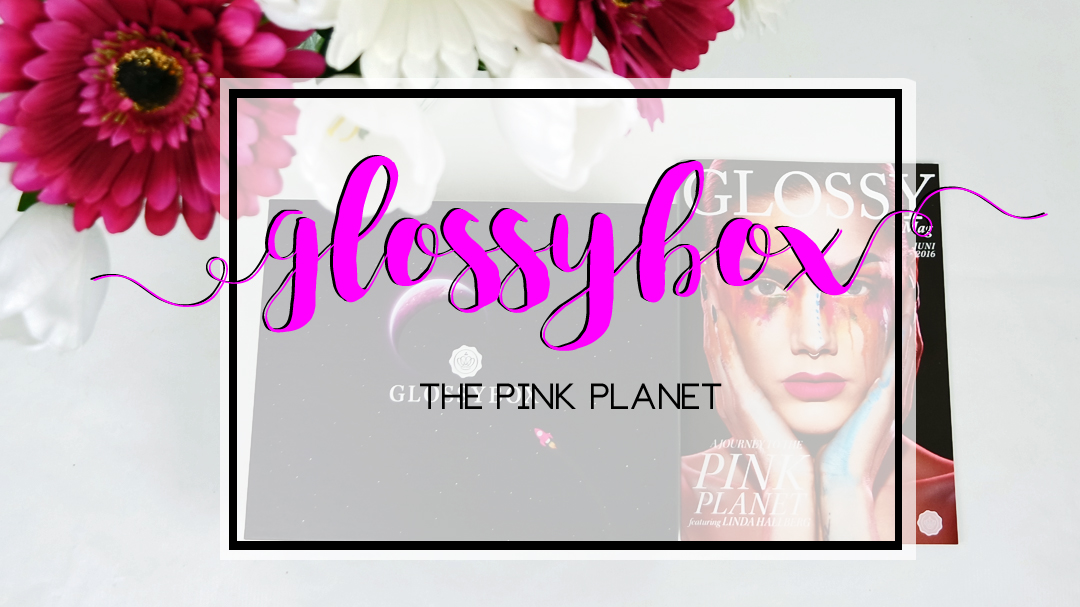 Glossybox Pink Planet