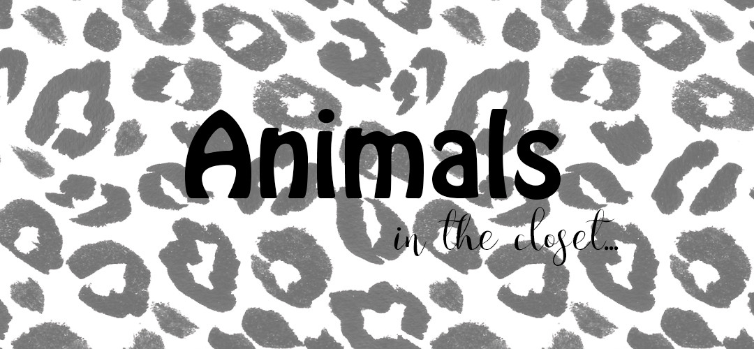 Animals in the closet